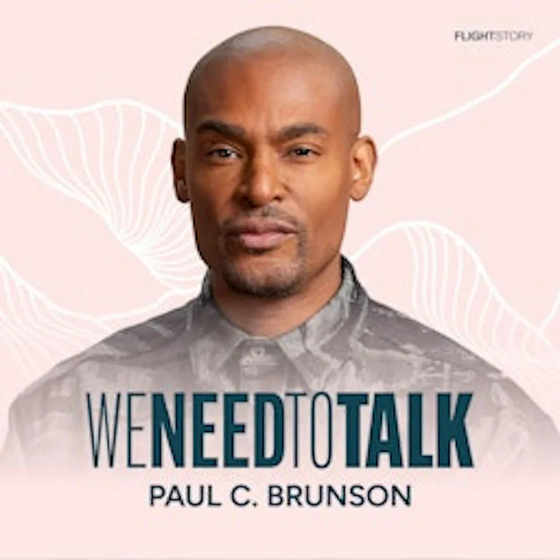 We Need To Talk with Paul C. Brunson podcast cover